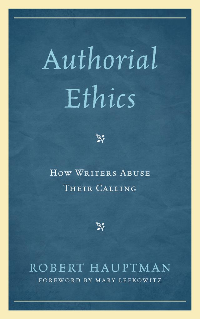 Authorial Ethics by Robert Hauptman