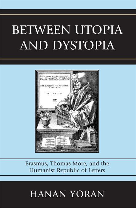Between Utopia and Dystopia by Hanan Yoran
