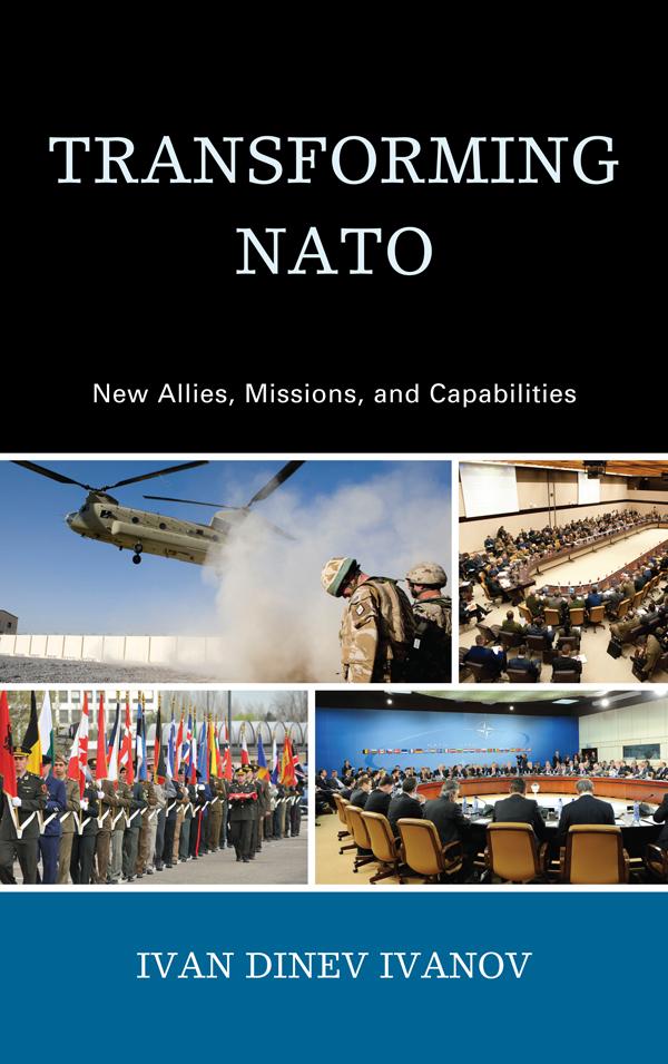 Transforming NATO by Ivan Dinev Ivanov