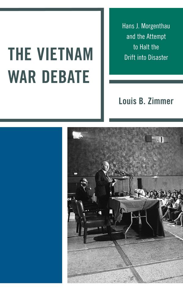 The Vietnam War Debate by Louis B. Zimmer