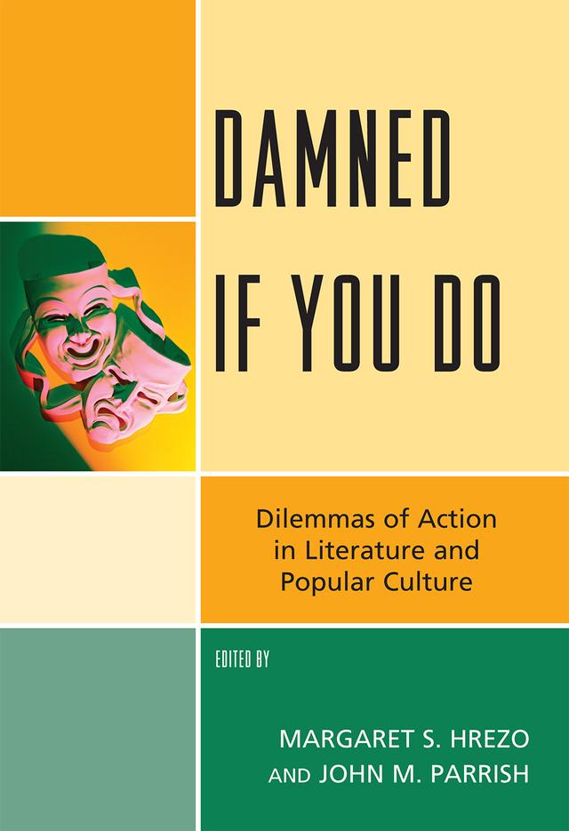 Damned If You Do by A Craig Waggaman, Charles Turner, Joel Johnson, John M. Parrish, Margaret S. Hrezo, Paul Cantor, Susan McWilliams Barndt, Travis D. Smith