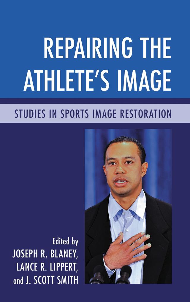 Repairing the Athlete's Image by Joseph R. Blaney, Lance R. Lippert, Scott J. Smith