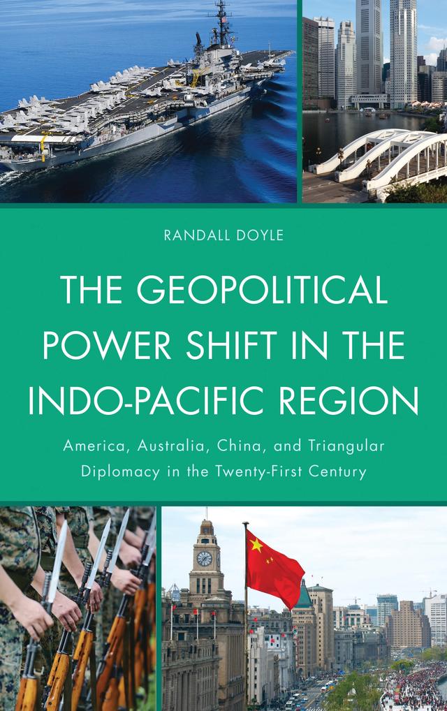 The Geopolitical Power Shift in the Indo-Pacific Region by Randall Doyle
