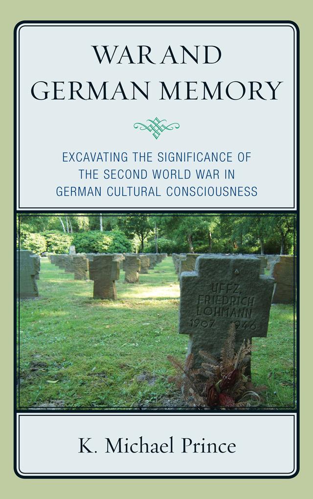 War and German Memory by K. Michael Prince