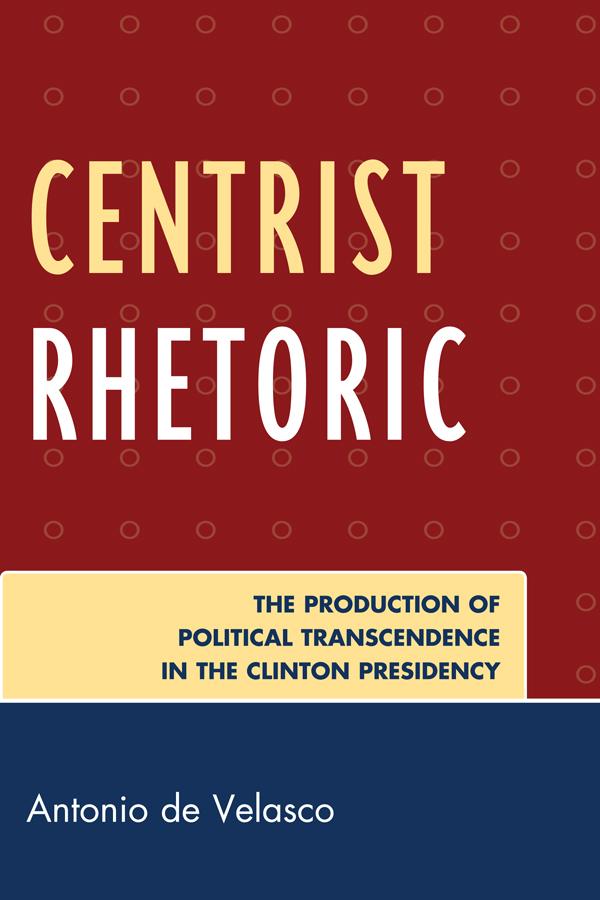 Centrist Rhetoric by Antonio de Velasco
