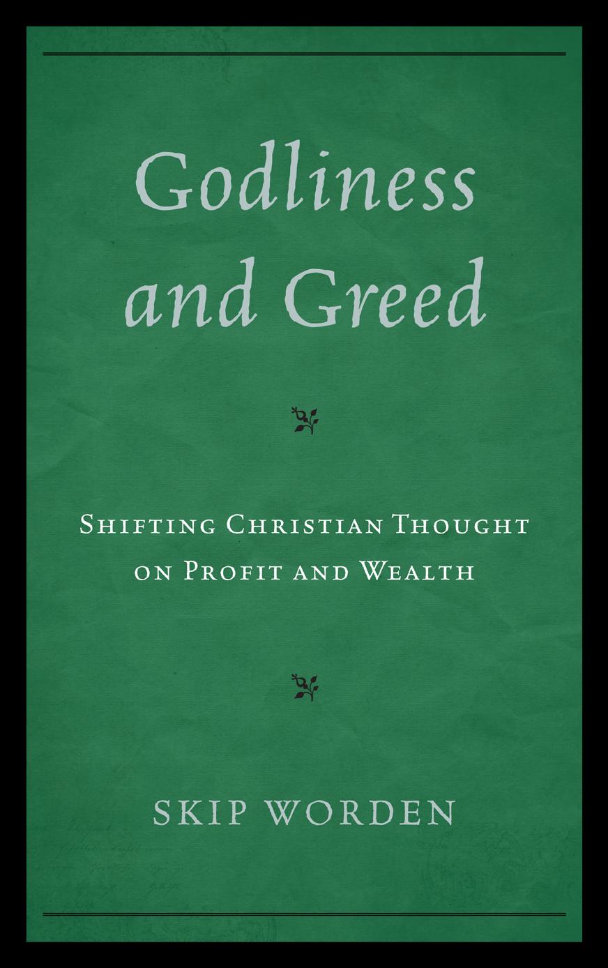 Godliness and Greed