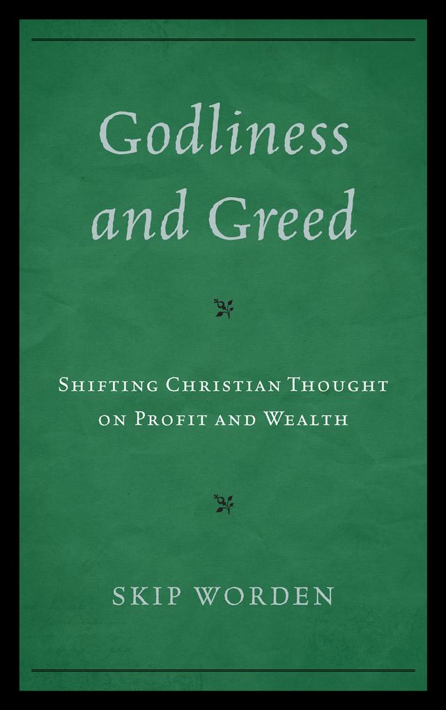 Godliness and Greed by Skip Worden