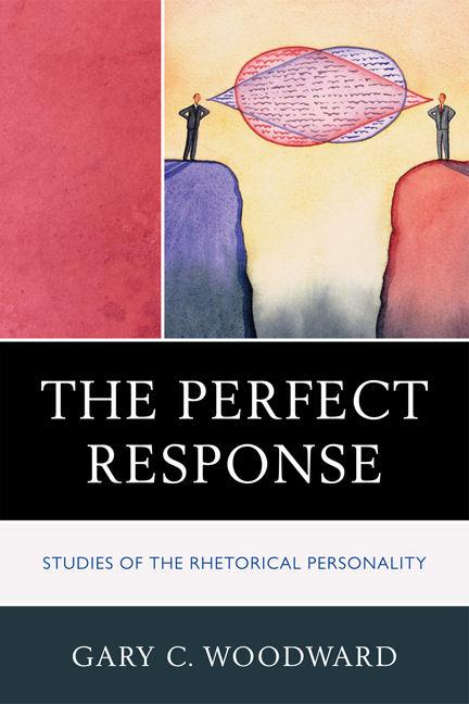 The Perfect Response by Gary C. Woodward