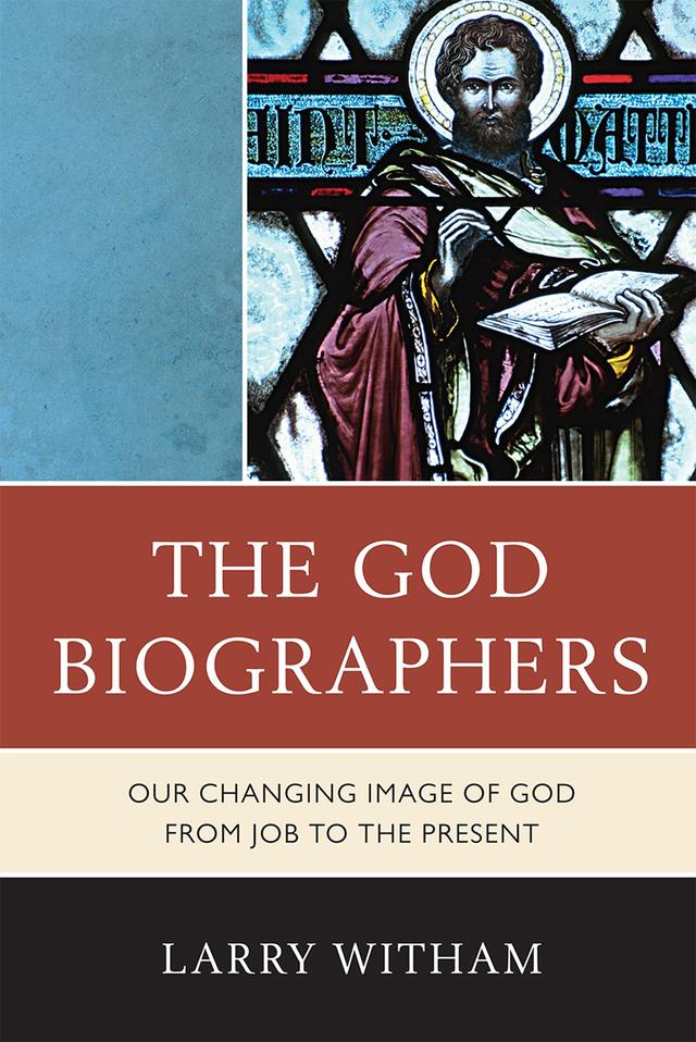 The God Biographers by Larry Witham