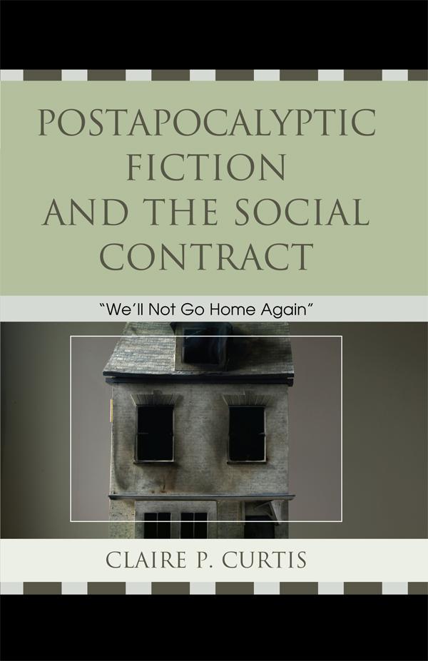 Postapocalyptic Fiction and the Social Contract by Claire P. Curtis