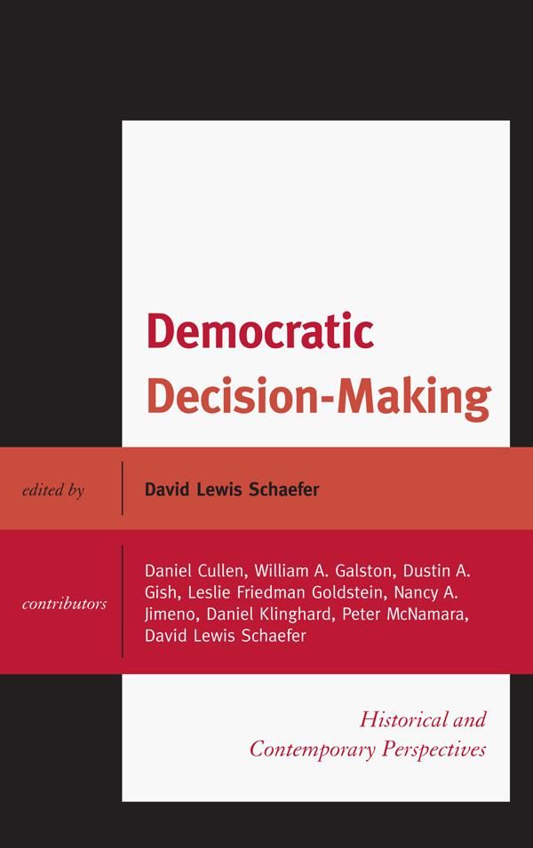 Democratic Decision-Making by David Lewis Schaefer
