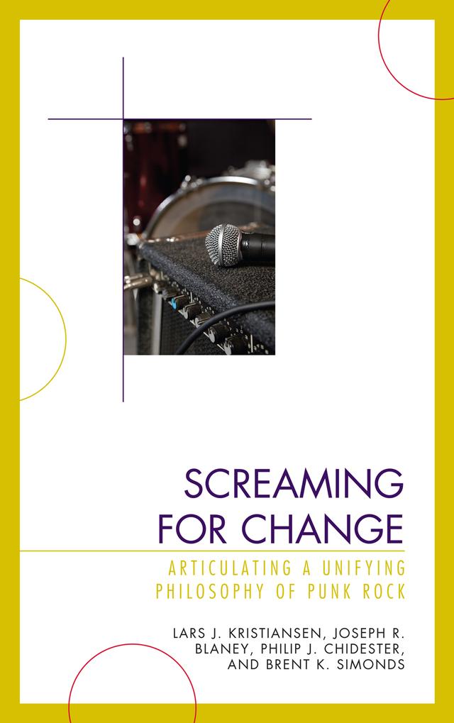 Screaming for Change by Brent K. Simonds, Joseph R. Blaney, Lars J. Kristiansen, Philip J. Chidester