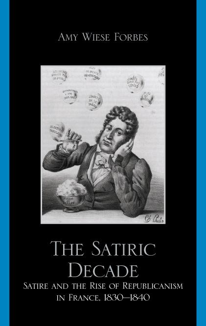 The Satiric Decade by Amy Wiese Forbes