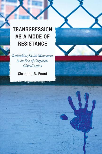 Transgression as a Mode of Resistance by Christina R. Foust