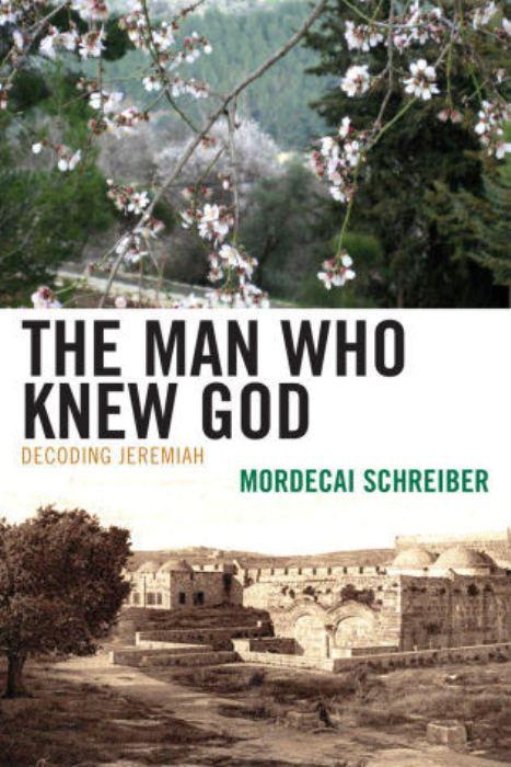 The Man Who Knew God by Mordecai Schreiber