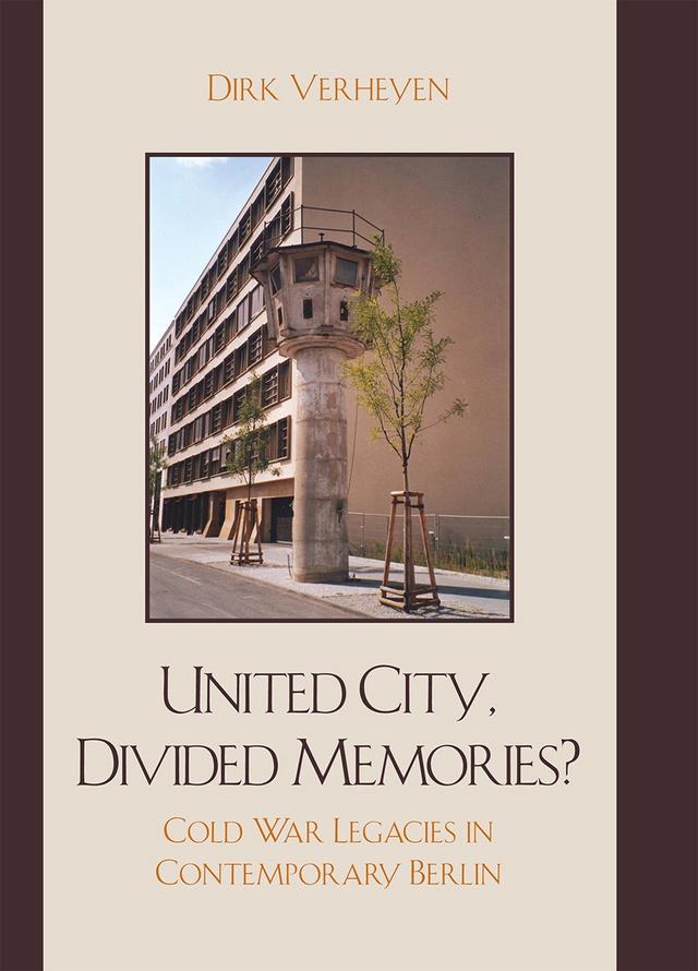 United City, Divided Memories? by Dirk Verheyen