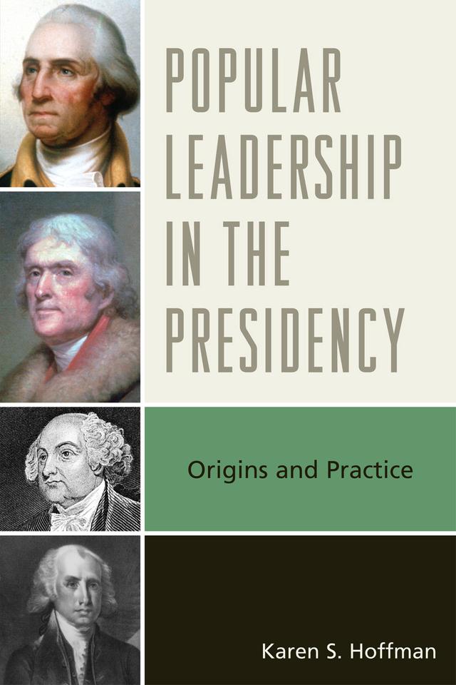 Popular Leadership in the Presidency by Karen S. Hoffman