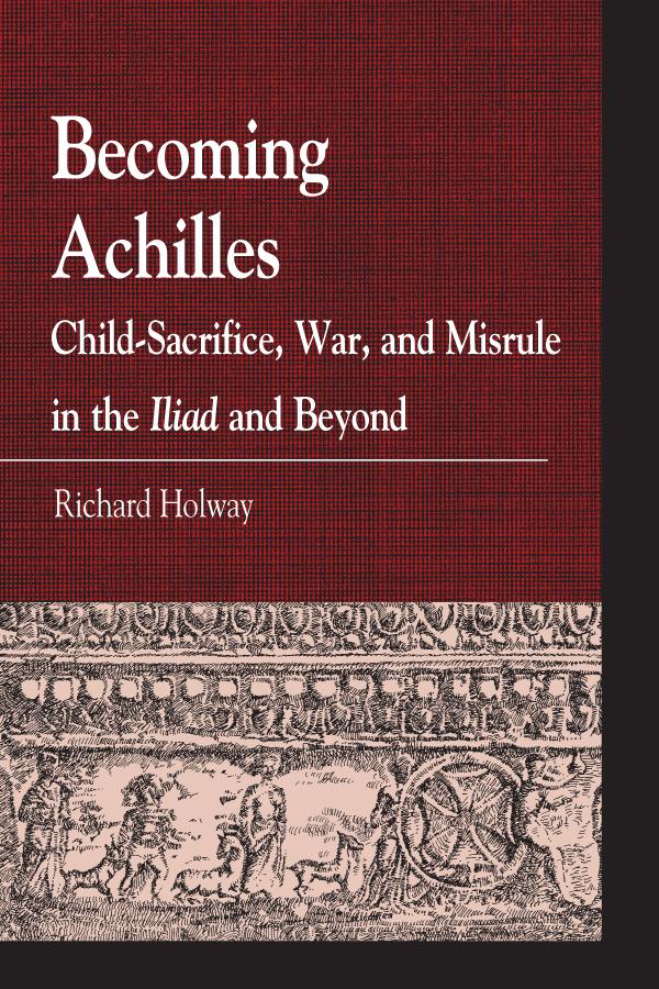 Becoming Achilles by Richard Kerr Holway