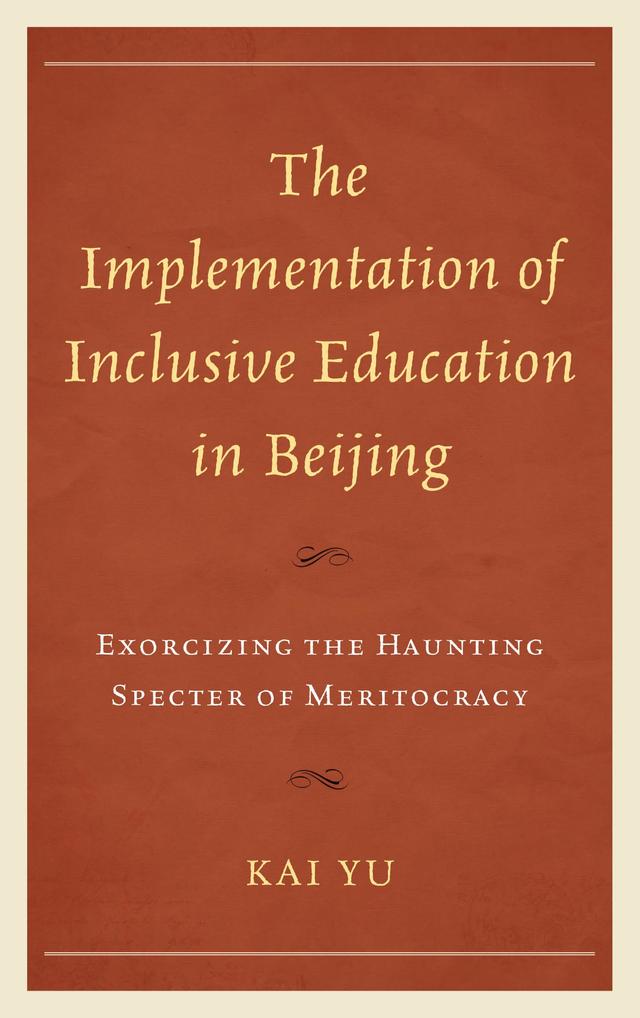 The Implementation of Inclusive Education in Beijing by Kai Yu