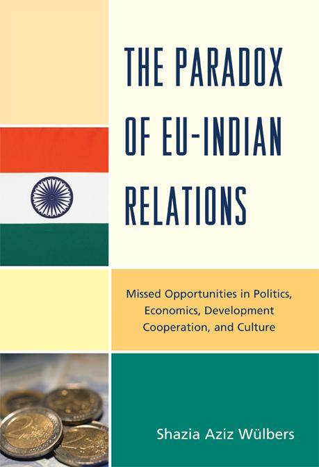 The Paradox of EU-India Relations by Shazia Aziz Wülbers