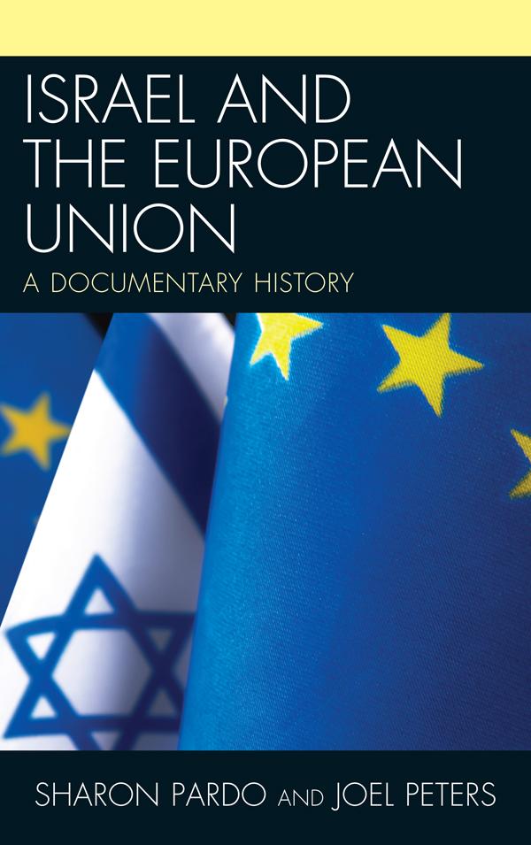 Israel and the European Union by Joel Peters, Sharon Pardo