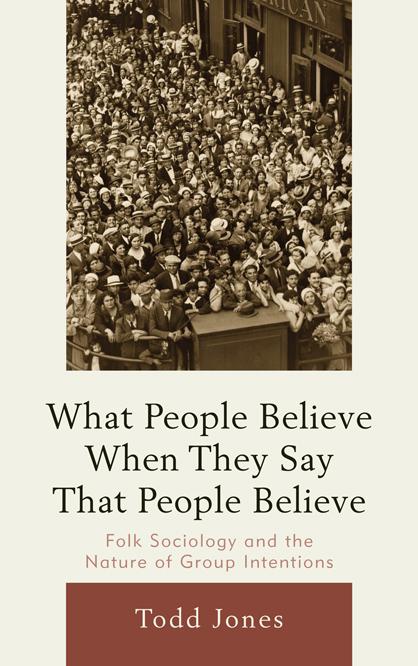 What People Believe When They Say That People Believe by Todd Jones