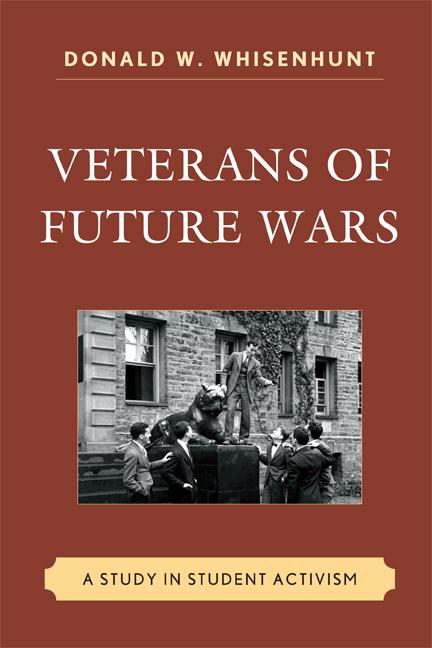 Veterans of Future Wars by Donald W. Whisenhunt