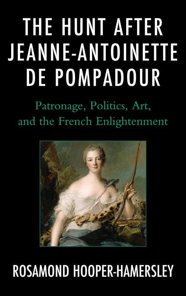 The Hunt after Jeanne-Antoinette de Pompadour by Rosamond Hooper-Hamersley