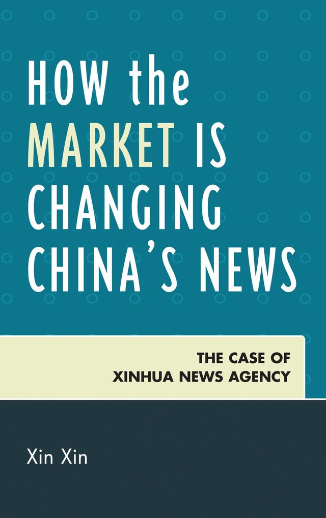 How the Market Is Changing China's News by Xin Xin