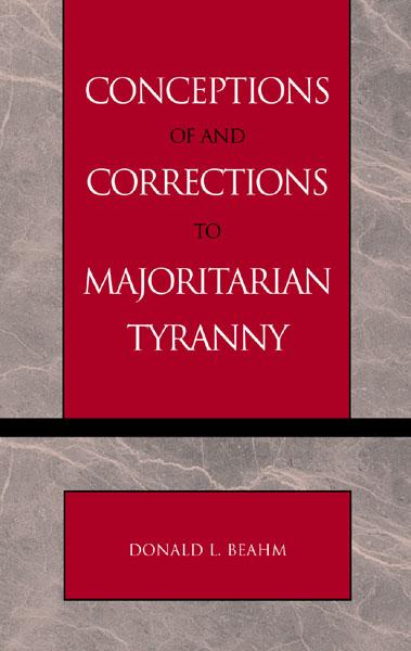 Conceptions of and Corrections to Majoritarian Tyranny
