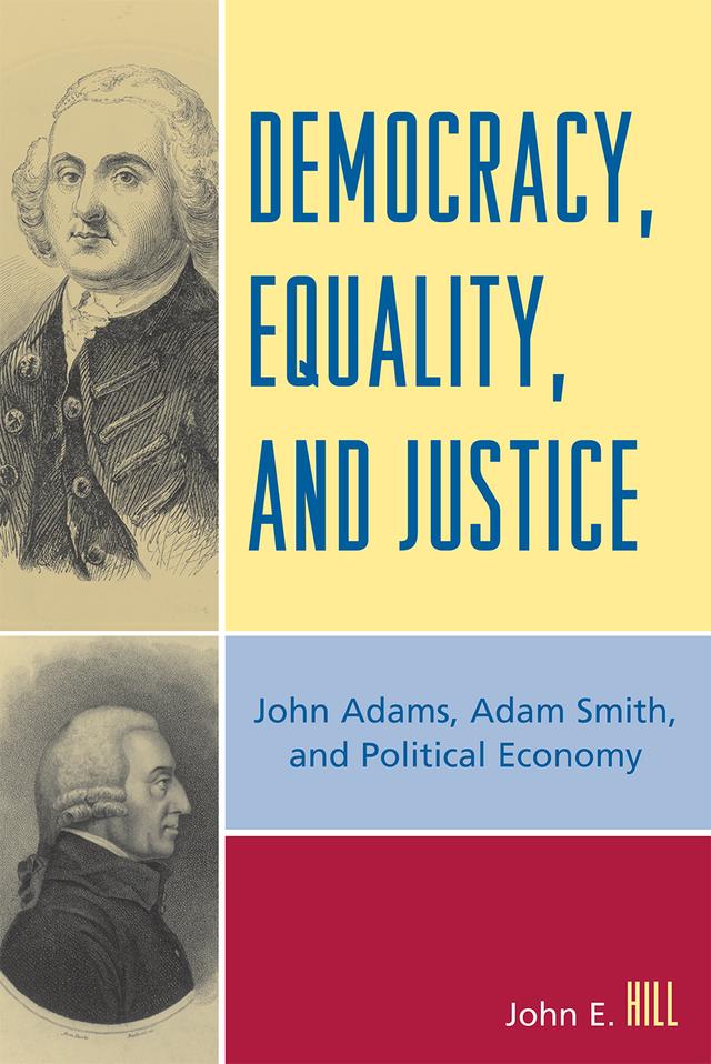 Democracy, Equality, and Justice by John E. Hill