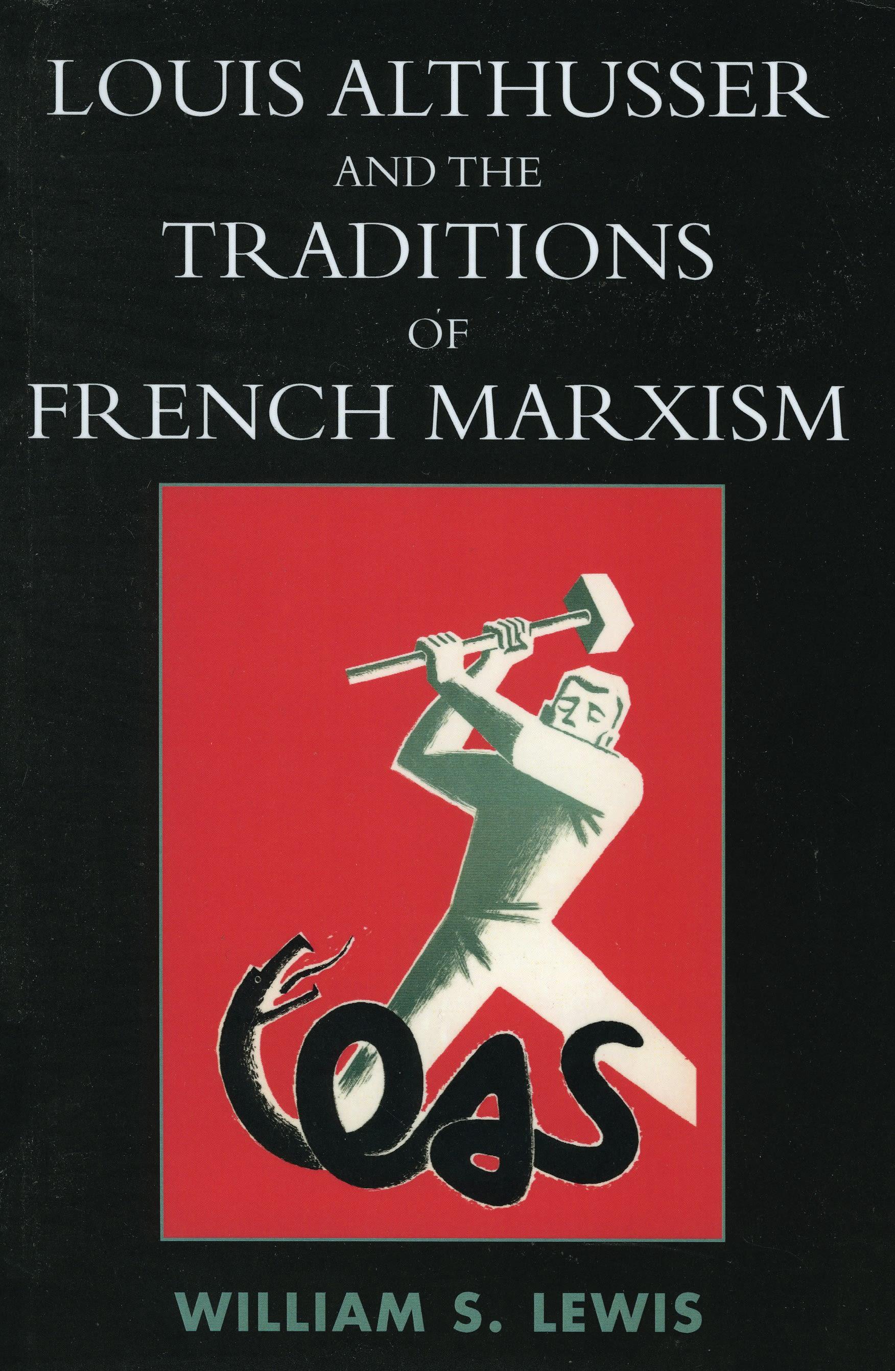 Louis Althusser and the Traditions of French Marxism