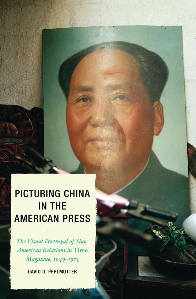 Picturing China in the American Press by 