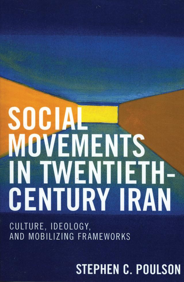 Social Movements in Twentieth-Century Iran by 