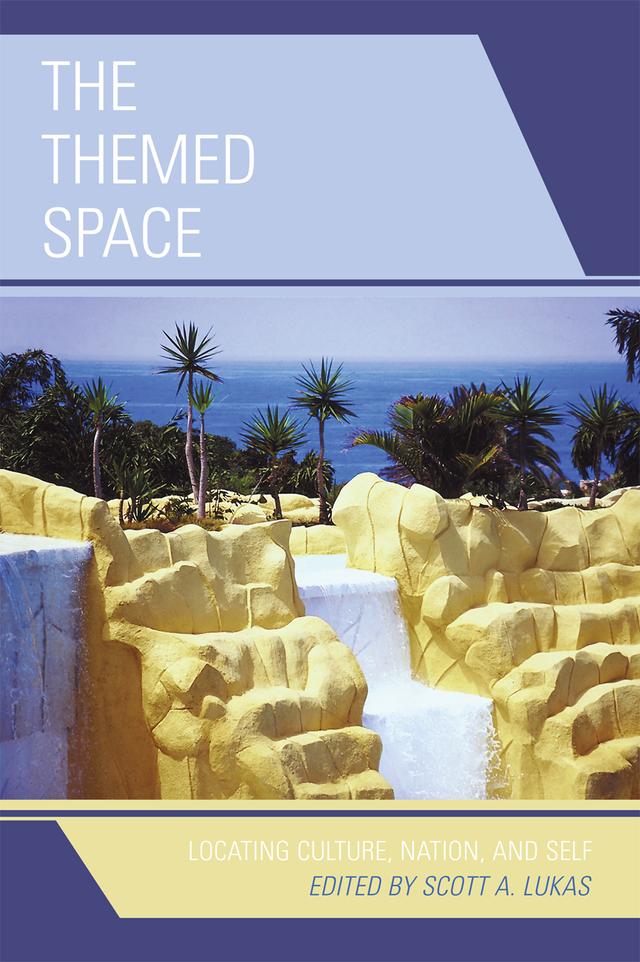 The Themed Space by Scott A. Lukas