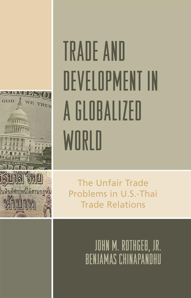 Trade and Development in a Globalized World by Benjamas Chinapandhu, John M. Rothgeb Jr.