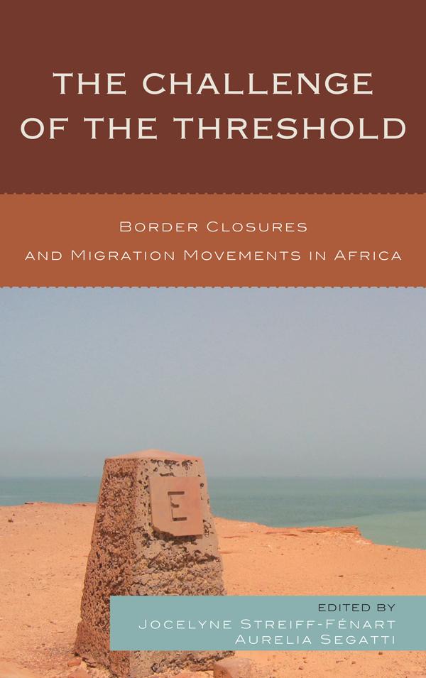 The Challenge of the Threshold by Amandine Spire, Anaïk Pian, Aurelia Segatti, Catherine Quiminal, Dominique Vidal, Elise Palomares, Jocelyne Streiff-Fenart, Jocelyne Streiff-Fénart, Joris Schapendonk, Julien Brachet, Lorenzo Gabrielli, Mahamet Timera, Paolo Gaibazzi, Philippe Poutignat