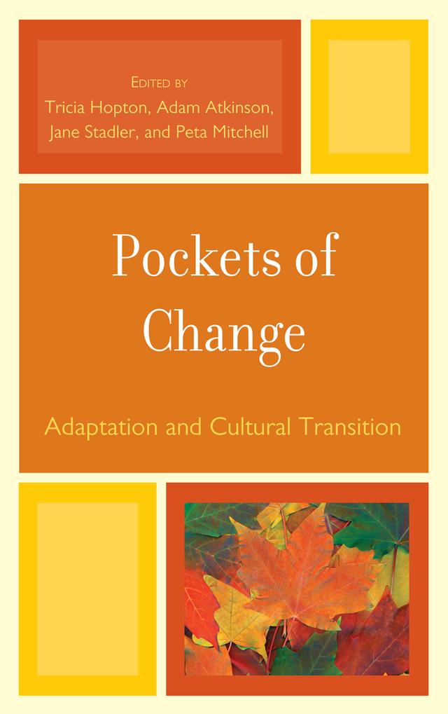 Pockets of Change by Adam Atkinson, Alexandra Paterson, Cathi Lawrence, Helen Machalias, Indy Clark, Ivy McDaniels, Jacinta Kelly, Jane Stadler, Mary Trabucco, Peta Mitchell, Prithvi Varatharajan, Samantha Fordham, Sarah Thomasson, Toni Risson, Tricia Hopton