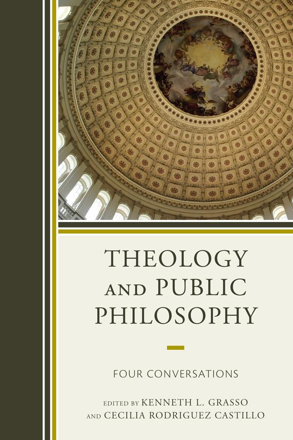 Theology and Public Philosophy by Cecilia Rodriguez Castillo, Charles Mathewes, Charles Taylor, Christopher Beem, Eloise A. Buker, Fred Dallmayr, J. Budziszewski, Jean Bethke Elshtain, Jeanne Heffernan Schindler, Jean Porter, Jonathan Chaplin, Joshua Mitchell, Kenneth L. Grasso, Michael  L. Budde, Nicholas Wolterstorff, Peter Berkowitz, Robin Lovin, William Schweiker