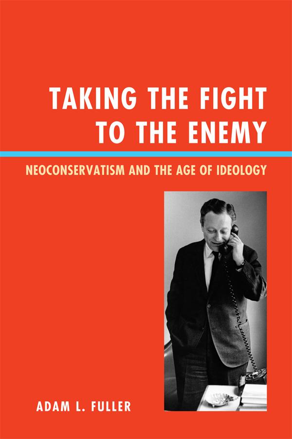 Taking the Fight to the Enemy by Adam L. Fuller