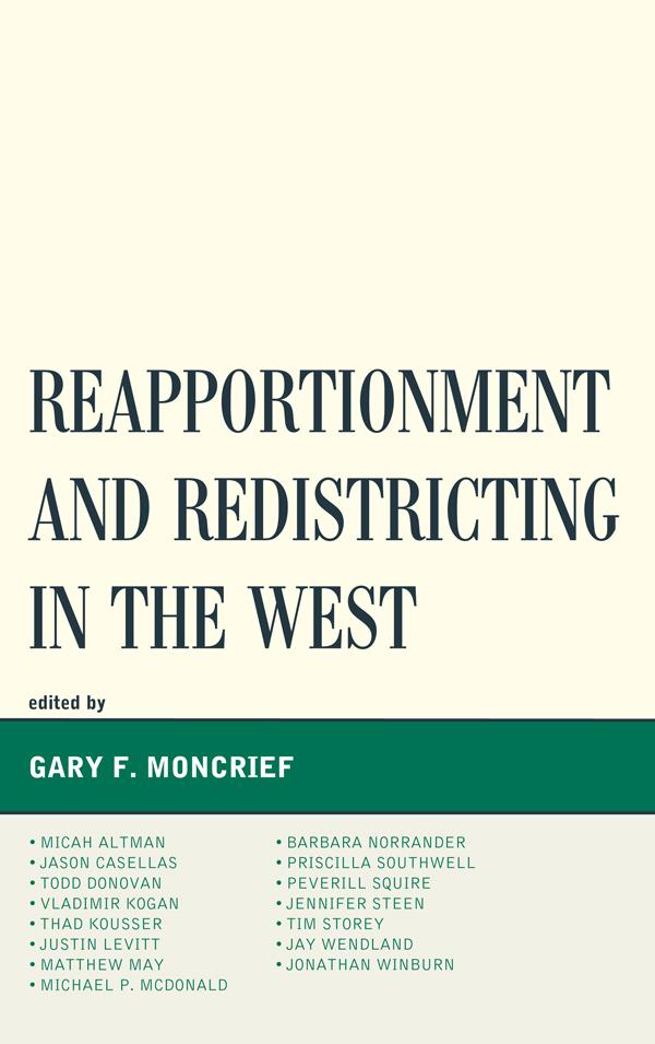 Reapportionment and Redistricting in the West by Gary F. Moncrief
