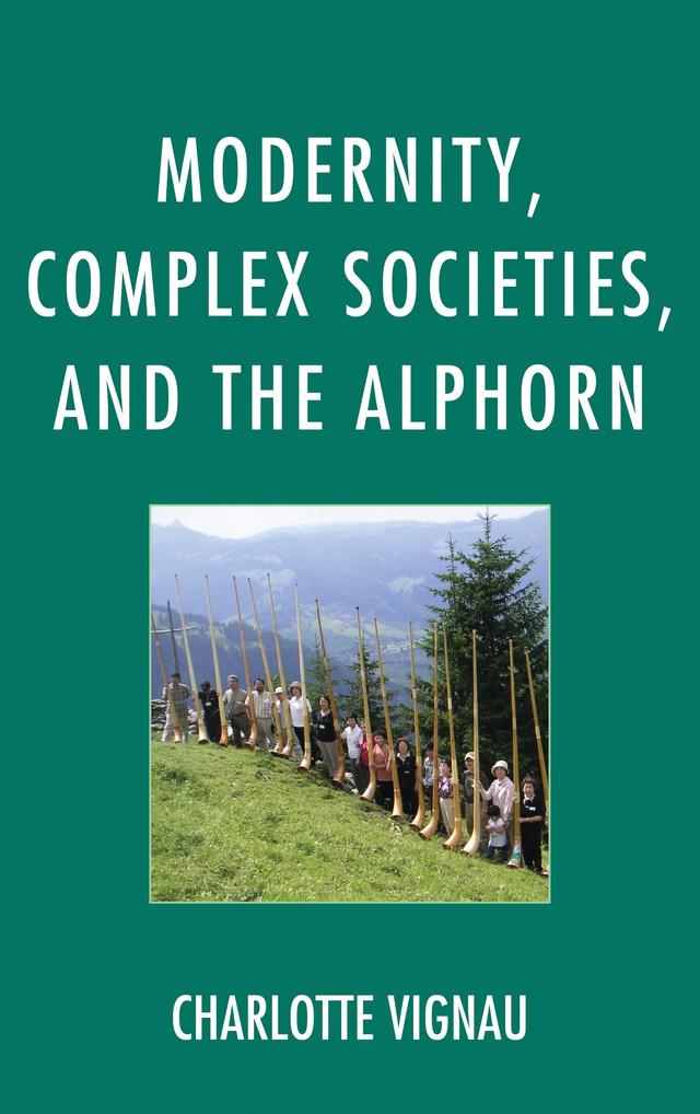 Modernity, Complex Societies, and the Alphorn by 