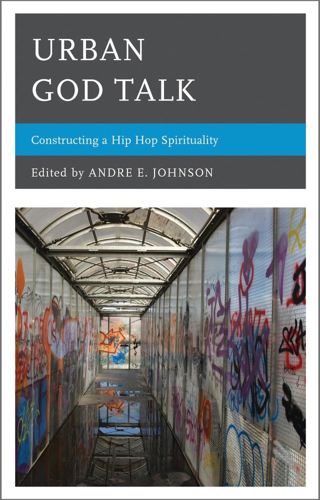 Urban God Talk by Amira De La Garza, Andre E. Johnson, Angela M. Nelson, Darrell Wesley, Dawn-Marie Gibson, Erika D. Gault, Harry Nii Koney Odamtten, James W. Perkinson, Michael D. Royster, Mickie Mwanzia Koster, Shanesha R.F. Brooks Tatum, Sharon Lauricalla, Tim Huffman, VaNatta S. Ford, Weldon Merrial McWilliams IV