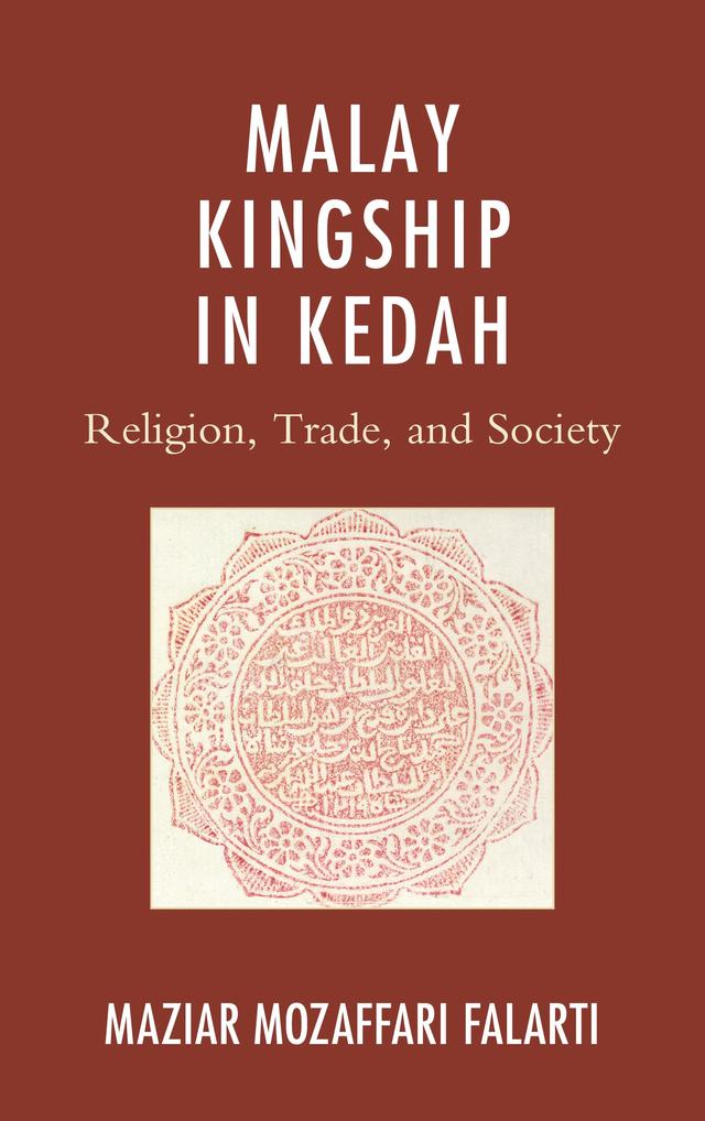 Malay Kingship in Kedah by 