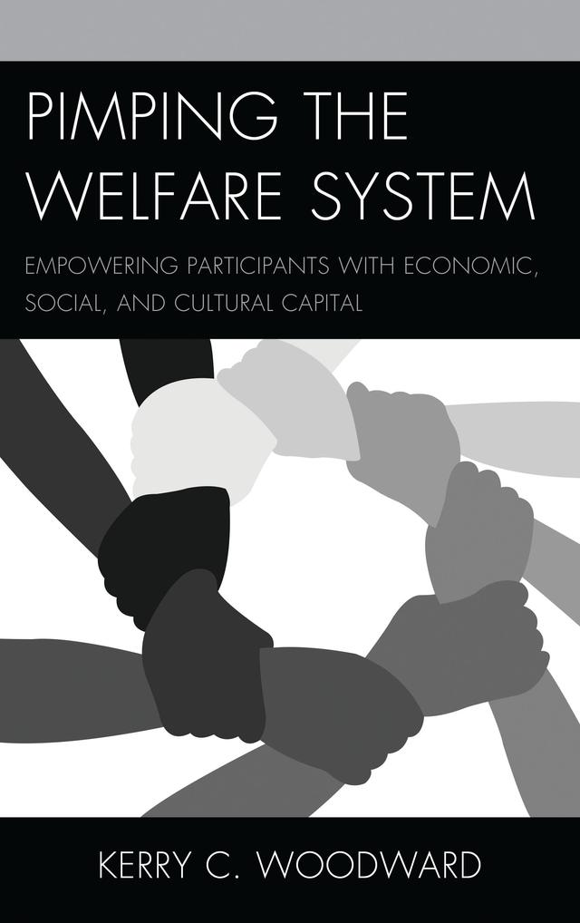 Pimping the Welfare System by Kerry C. Woodward