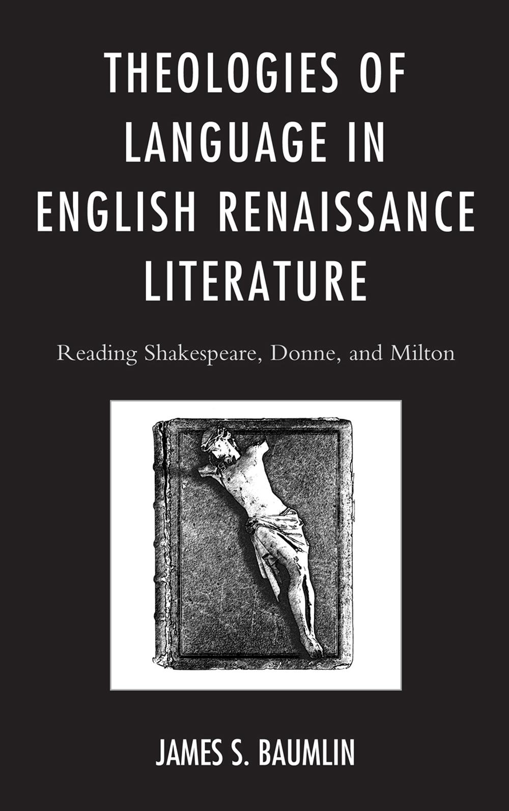 Theologies of Language in English Renaissance Literature