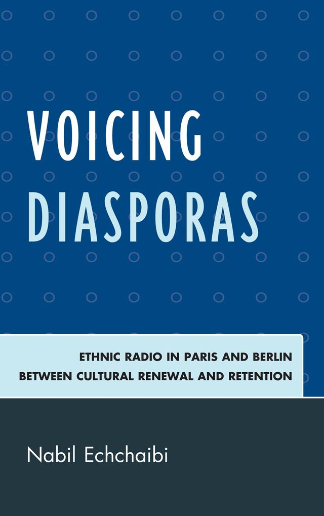 Voicing Diasporas by Nabil Echchaibi