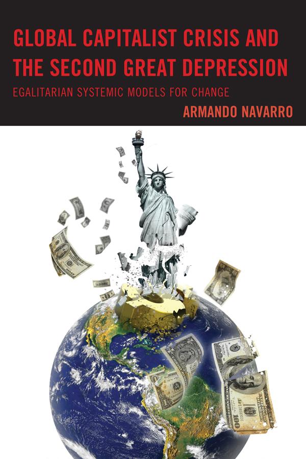 Global Capitalist Crisis and the Second Great Depression by Armando Navarro