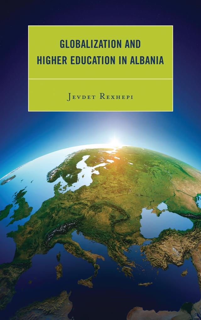 Globalization and Higher Education in Albania by Jevdet Rexhepi