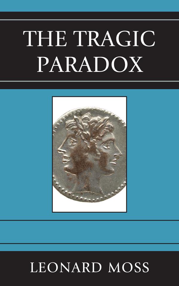 The Tragic Paradox by Leonard Moss